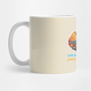 Take more chances dance more dances Mug